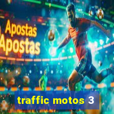 traffic motos 3